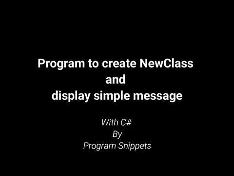 Program To Create NewClass and Display Message With C# Console Application