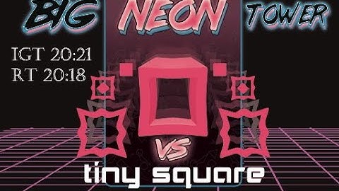 Christmas Eve PB | Big NEON Tower vs Tiny Square Speedrun (Any% RT 20:21, IGT 20:18)