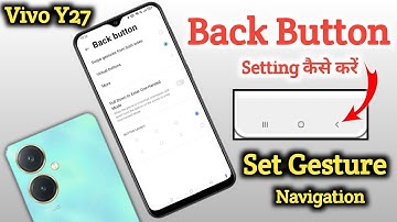 Vivo y27 back button setting, vivo y27 me back button kaise lagaye, gesture navigation setting