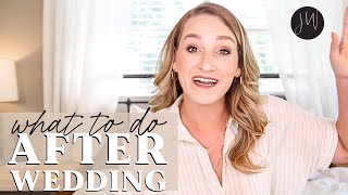From Dress Preserving to Name Change | What to Do AFTER Your Wedding