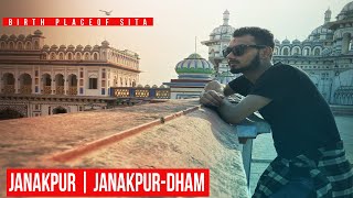 Janakpur - Birthplace of Sita | Home of Janaki temple - Nepal Best Tourism Places | Day 1 | Part-1