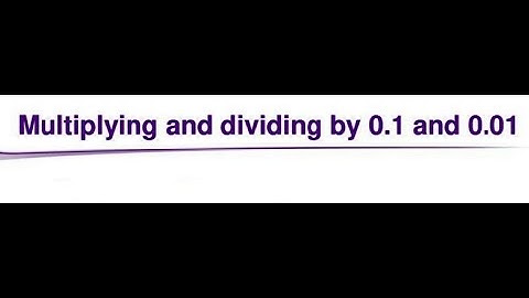 Multiplying And Dividing By 0.1 And 0.01