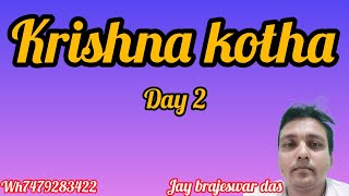 Krishna kotha day -2
