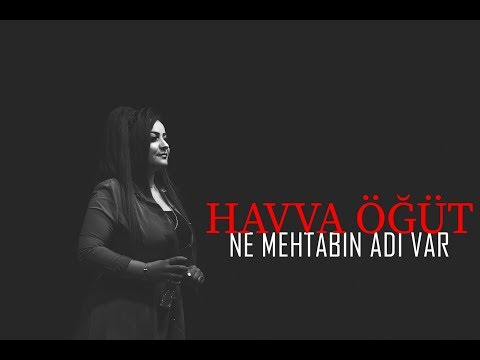 Havva Öğüt - Ne Mehtabın Adı Var