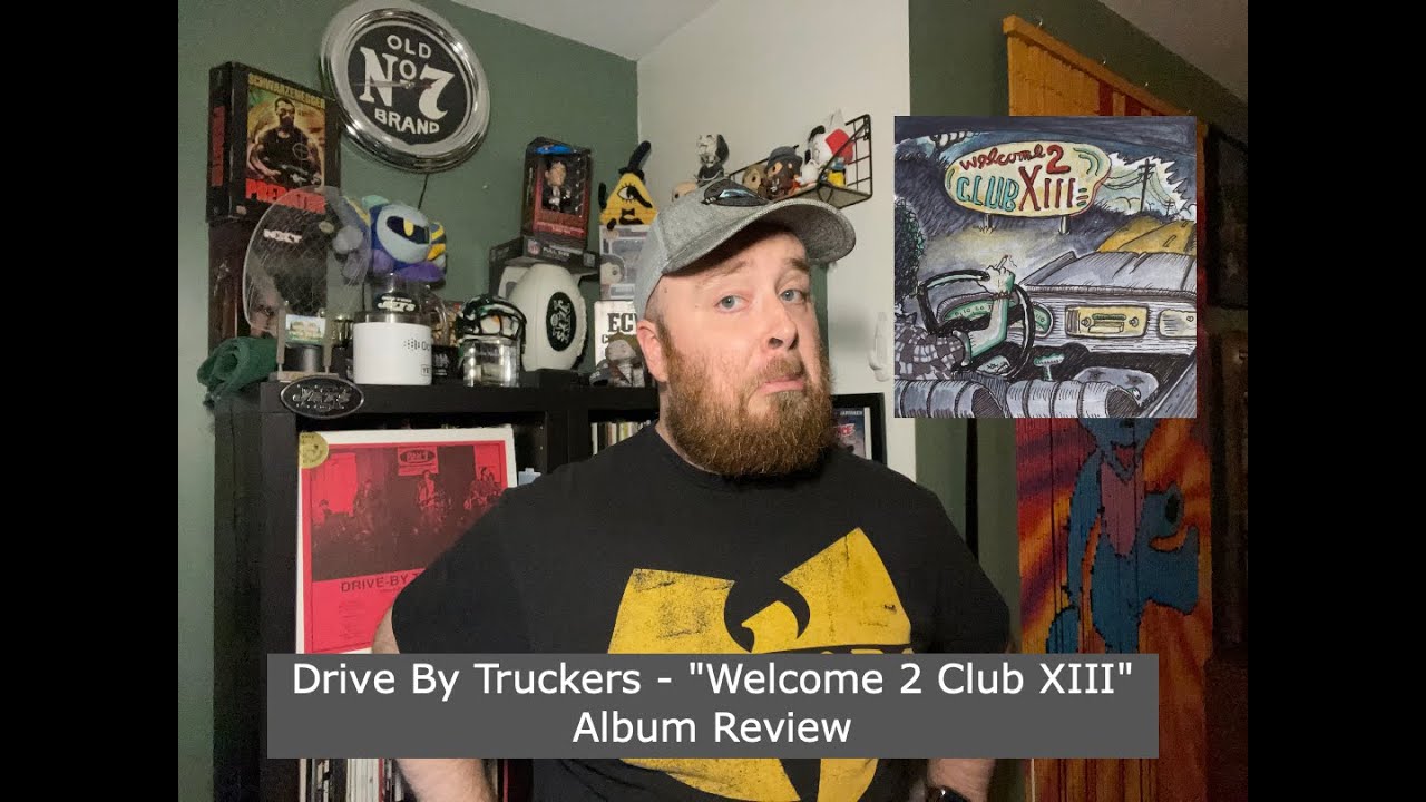 Drive By Truckers 2 Club XIII" Album Review YouTube