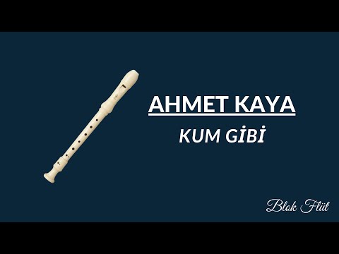 Ahmet Kaya Kum Gibi Blok Flüt