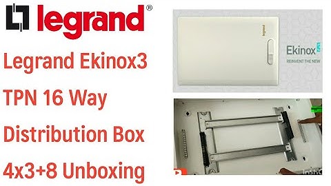 Legrand Distribution Box || DB || Ekinox³ || 16 Way   TPN || Part - 1