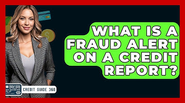 What Is A Fraud Alert On A Credit Report? - CreditGuide360.com