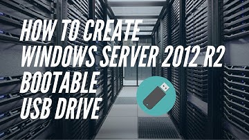 HOW TO CREATE WINDOWS SERVER 2012 R2 BOOTABLE USB DRIVE. | STEP-BY-STEP
