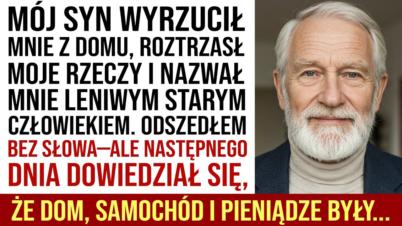 Mój Syn Wyrzucił Mnie Z Domu I Moje Rzeczy Na Ulicę, Więc Zrobiłem Coś, Czego Nigdy Nie Zapomni