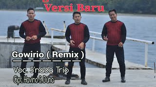 S'NADA TRIO || GOWIRIO Full Remix paling asik, Cipt. Havino S. Duha.