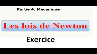 les lois de Newton : Exercice