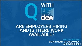 Are Employers Hiring and is There Work Available?