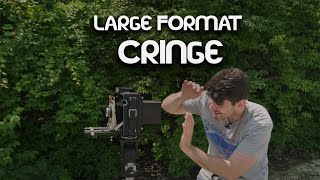Large Format Cringe Moments - Large Format Friday