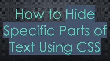 How to Hide Specific Parts of Text Using CSS