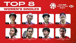 HSBC BWF World Tour Finals 2022 | Women's Singles Top 8