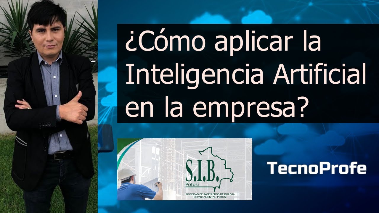 Inteligencia Artificial. ¿Cómo aplicar la Inteligencia Artificial en la ...
