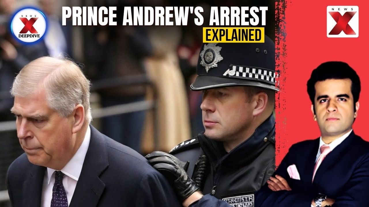 Prince Andrew's Arrest Explained: Behind 1st Royal Behind Bars | NewsX Deepdive