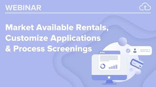 TenantCloud Webinar: Market Available Rentals, Customize Applications and Progress Screenings