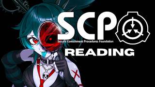 [SCP READING] Lets wind down the week with some SCP!