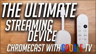 Chromecast with Google TV  The ULTIMATE Streaming Device?
