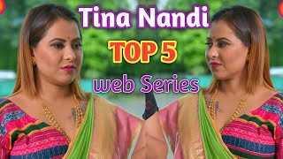 Tina Nandi TOP 5 web Series Name's List  !