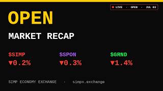 Simp Economy Exchange — Open Market Recap · Jul 03, 2026