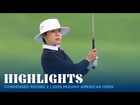 Condensed Round 2 Highlights | 2025 Mizuho Americas Open Round 2-Round Highlights
