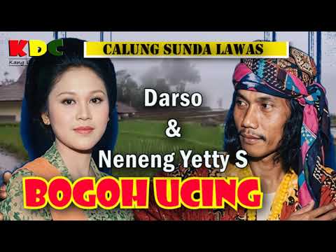 BOGOH UCING - DARSO \u0026 NENENG YETTY S II CALUNG SUNDA LAWAS @Kangdedicosmo