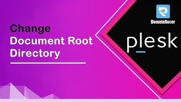 Change Document Root Directory Plesk Panel :DomainRacer