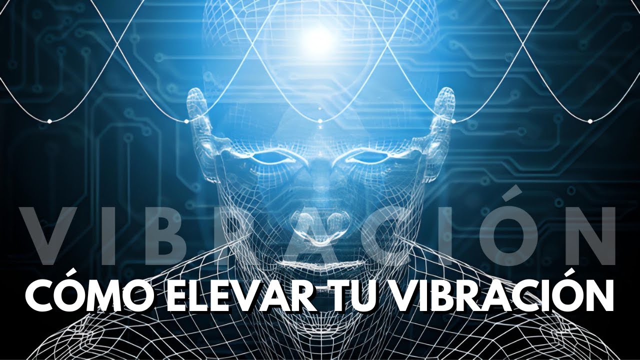 c-mo-elevar-tu-frecuencia-e-incrementar-tu-vibraci-n-alejandro