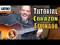 Como tocar CORAZÓN ESPINADO de MANÁ en GUITARRA | Tutorial FÁCIL para PRINCIPIANTES