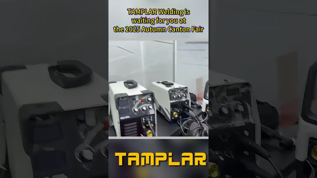 TAMPLAR Welding is waiting for you at the Canton Fair.