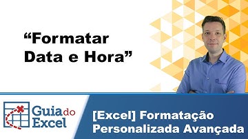 Excel Formatar data e hora