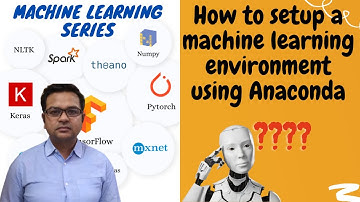 How to setup Machine Learning and Data Science environment by Anaconda Framework (Python tutorials)