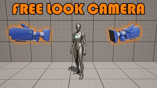Free Look Camera Around Player | Move Camera Without Affecting Player Direction - UE5 Tutorial