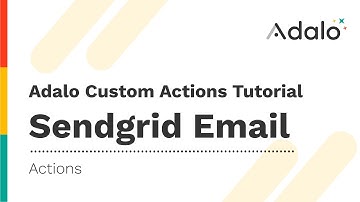 Adalo Custom Actions Tutorial - SendGrid Email