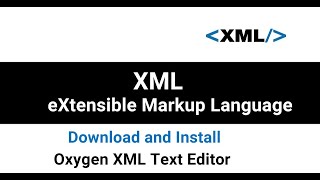 How to Install Oxygen XML Editor | Oxygen XML Text Editor
