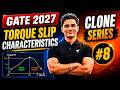 GATE 2027 | Torque Slip Characteristics | #8 Clone Series | Mayank Sahu Sir