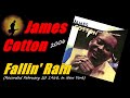 Video thumbnail for James Cotton - Fallin' Rain [Recorded February 20-1968, In New York] (Kostas A~171)