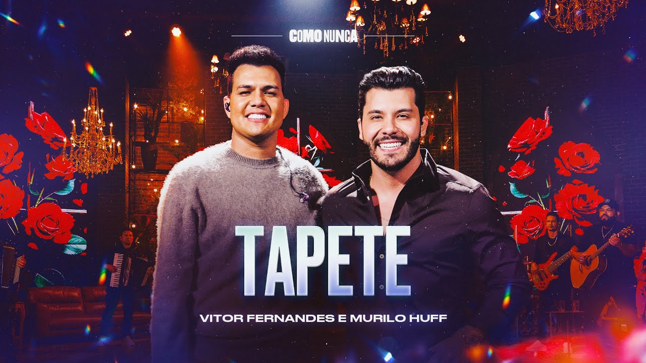 TAPETE - Vitor Fernandes e Murilo Huff (DVD Como Nunca)
