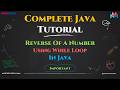 Reverse Of A Number In Java Explained Step-by-Step | Master In Looping in Java