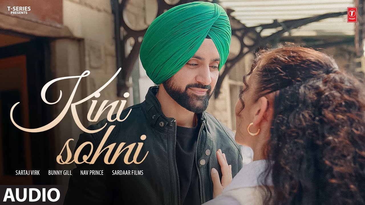 KINI SOHNI (FULL AUDIO) | SARTAJ VIRK | LATEST PUNJABI SONG 2025