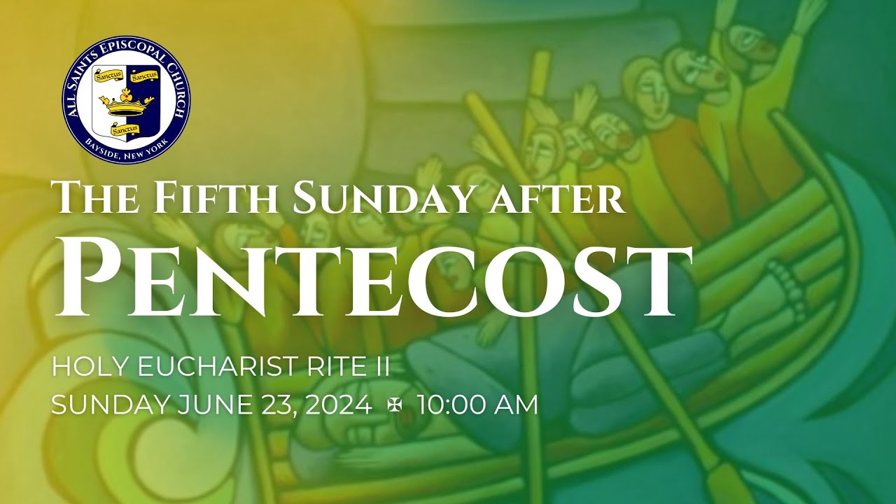 The Fifth Sunday after Pentecost - Holy Eucharist Rite II - YouTube
