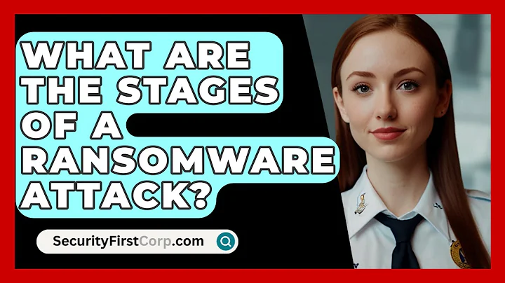 What Are The Stages Of A Ransomware Attack? - SecurityFirstCorp.com