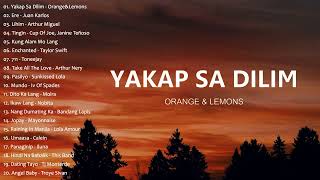 Yakap sa Dilim - Orange & Lemons (OPM classic songs) Top Trends Filipino Playlist 2023