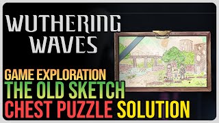 Old Sketch Puzzle Solution Wuthering Waves