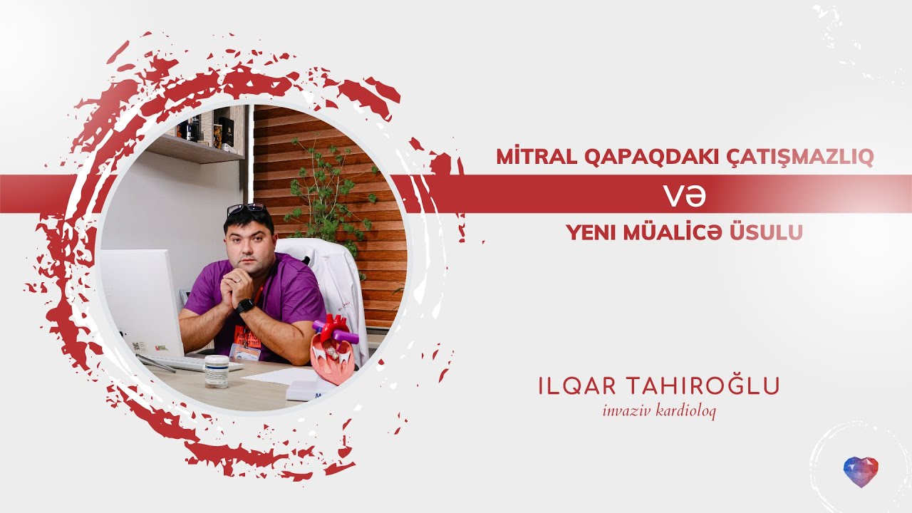 mitral qapaqdakı çatışmazlıq və yeni müalicə üsulu