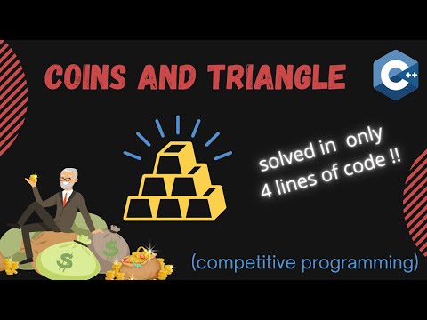 Coins And Triangle (explained) | Competitive Progamming | Codechef | C++ (in hindi)