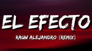 Rauw Alejandro - El Efecto (Letra/Lyrics)